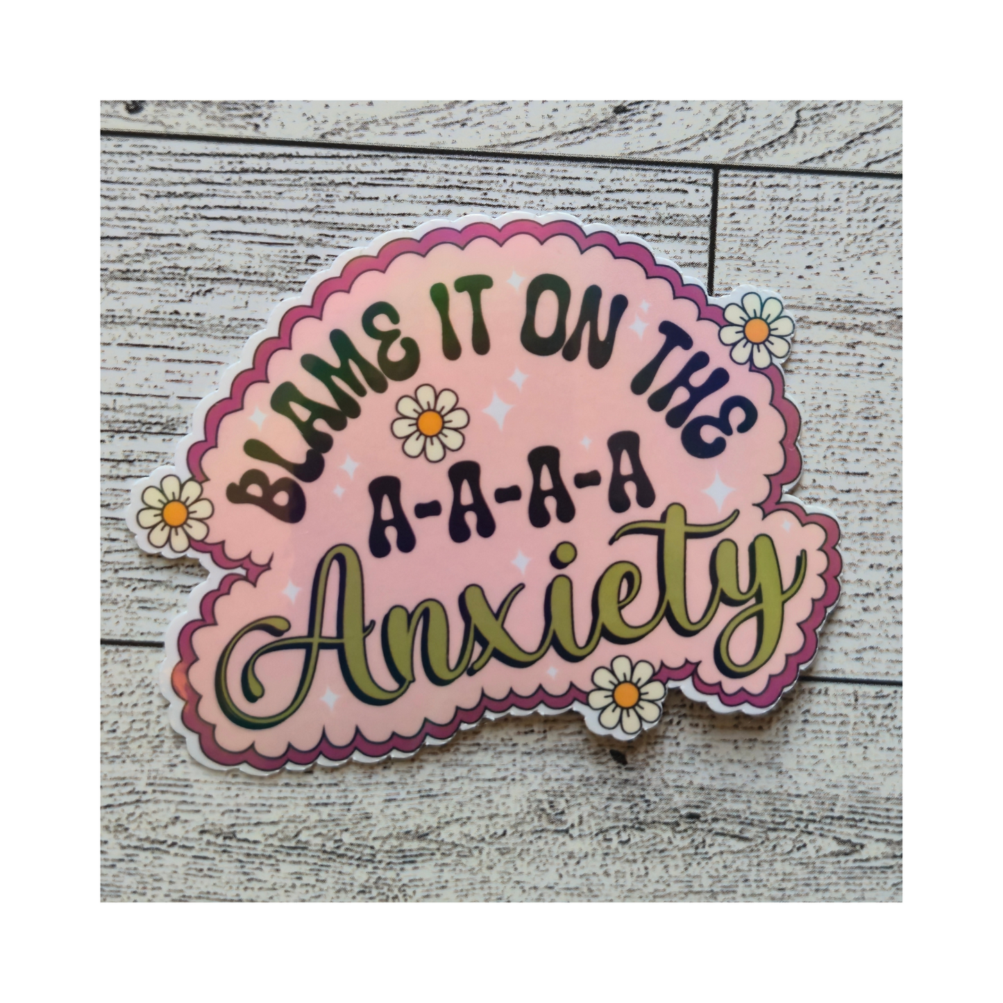 Blame It On The Anxiety Sticker