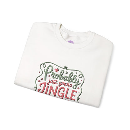 Probably Just Gonna Jingle Some of the Way I’m Tired Sweatshirt
