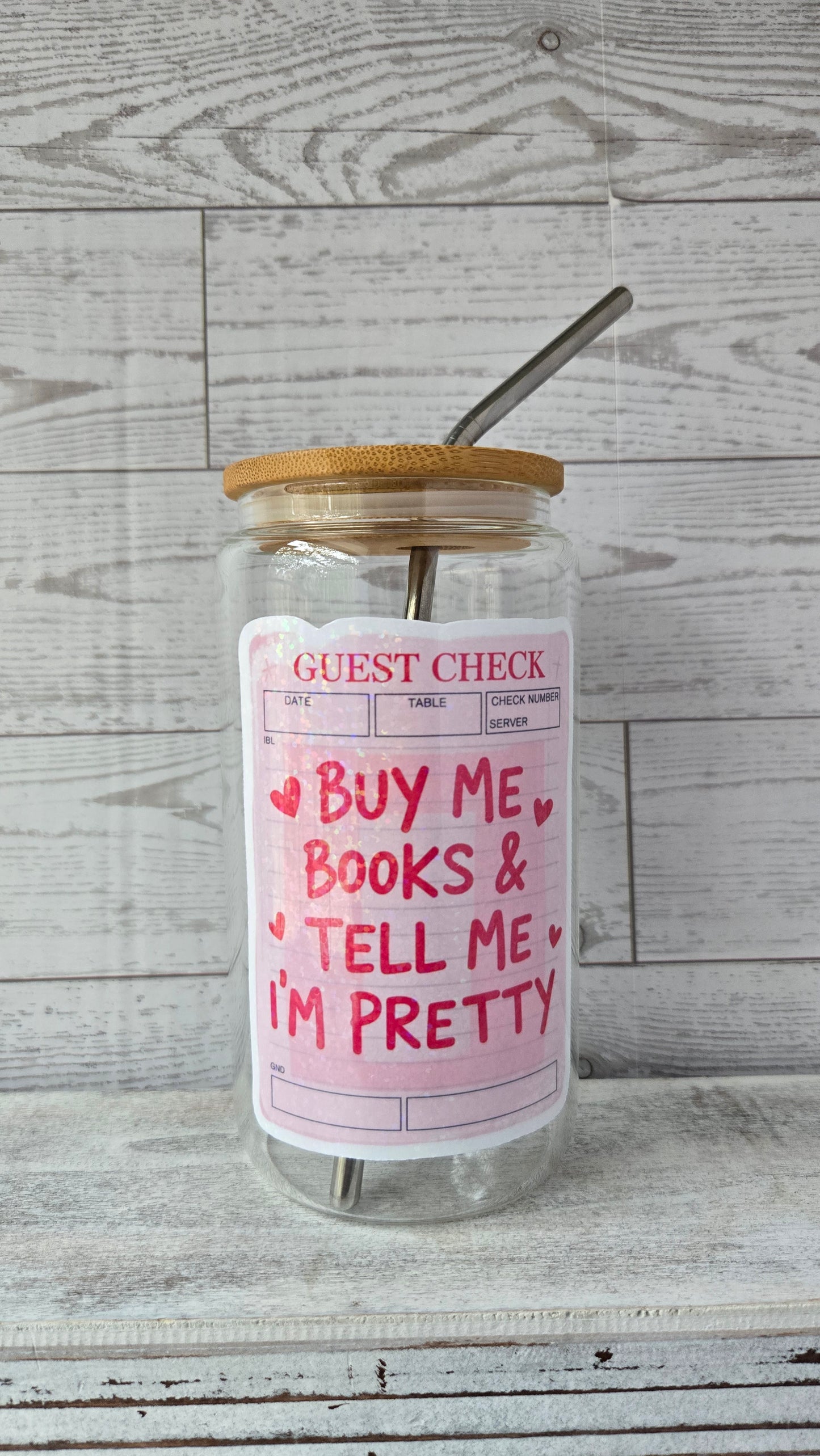 Buy Me Books & Tell Me I'm Pretty 16oz Glass Cup