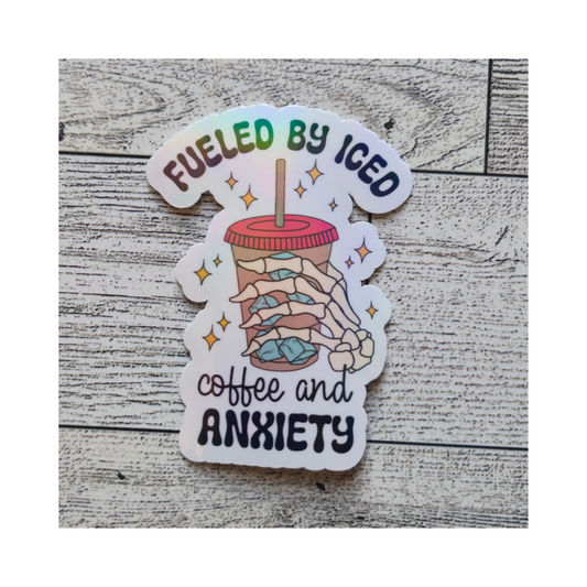 Fueled by Iced Coffee & Anxiety Sticker