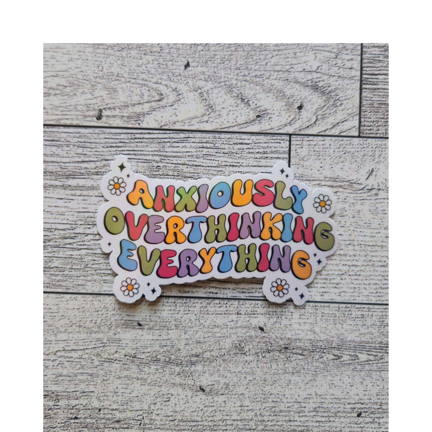 Anxiously Overthinking Everything Sticker