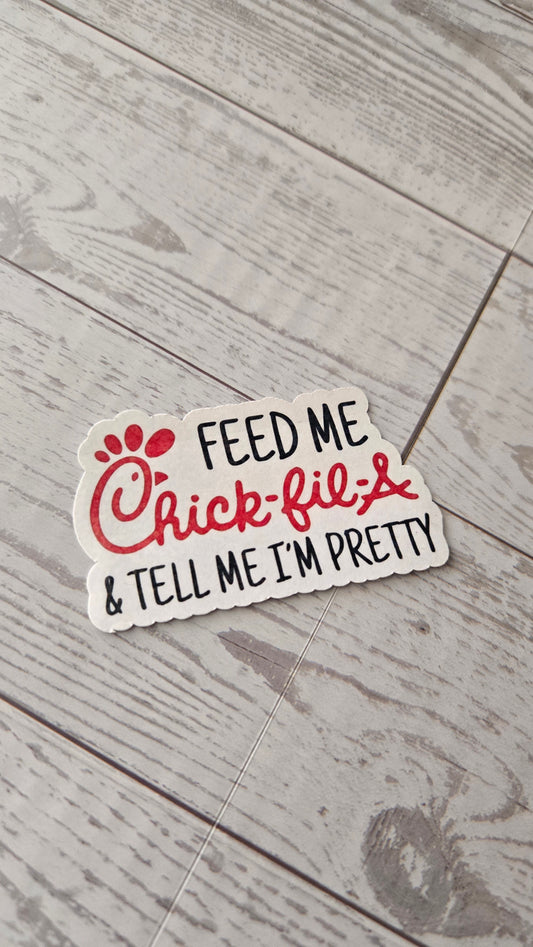 Feed Me Chick-Fil-A Sticker